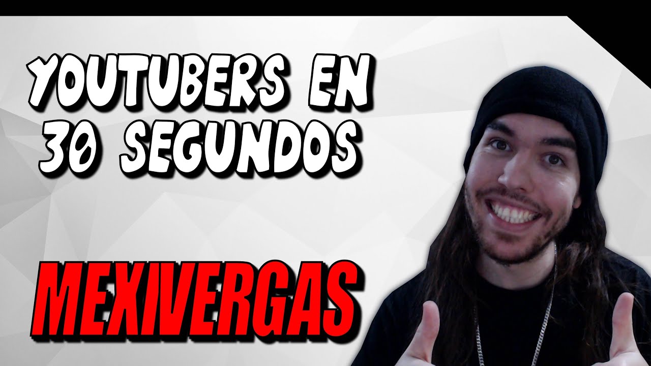 MEXIVERGAS  EN 30 SEGUNDOS