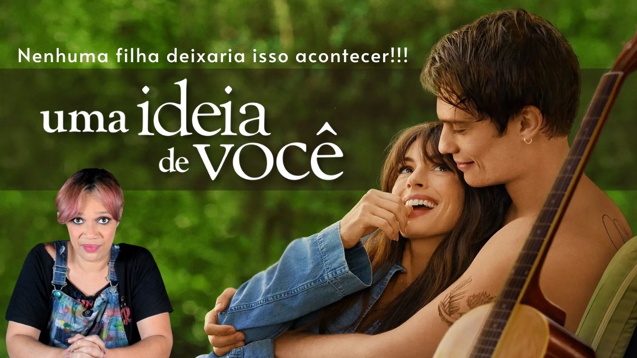 Uma ideia de você: Porque Hollywood odeia as mulheres?