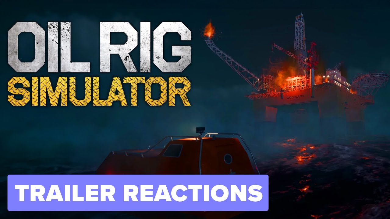Does This Oil Rig Simulator Game Look Good? Trailer Reaction