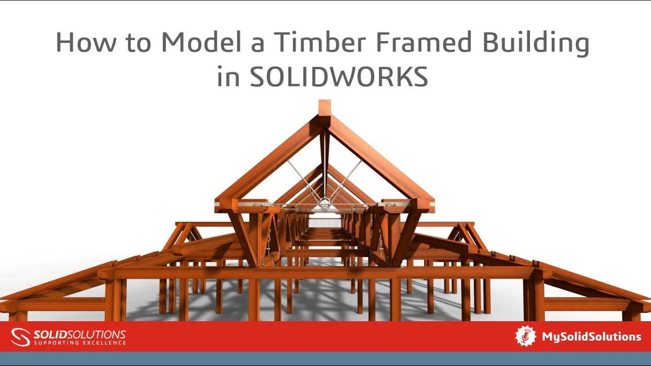 Model A Timber Framed Building In Solidworks
