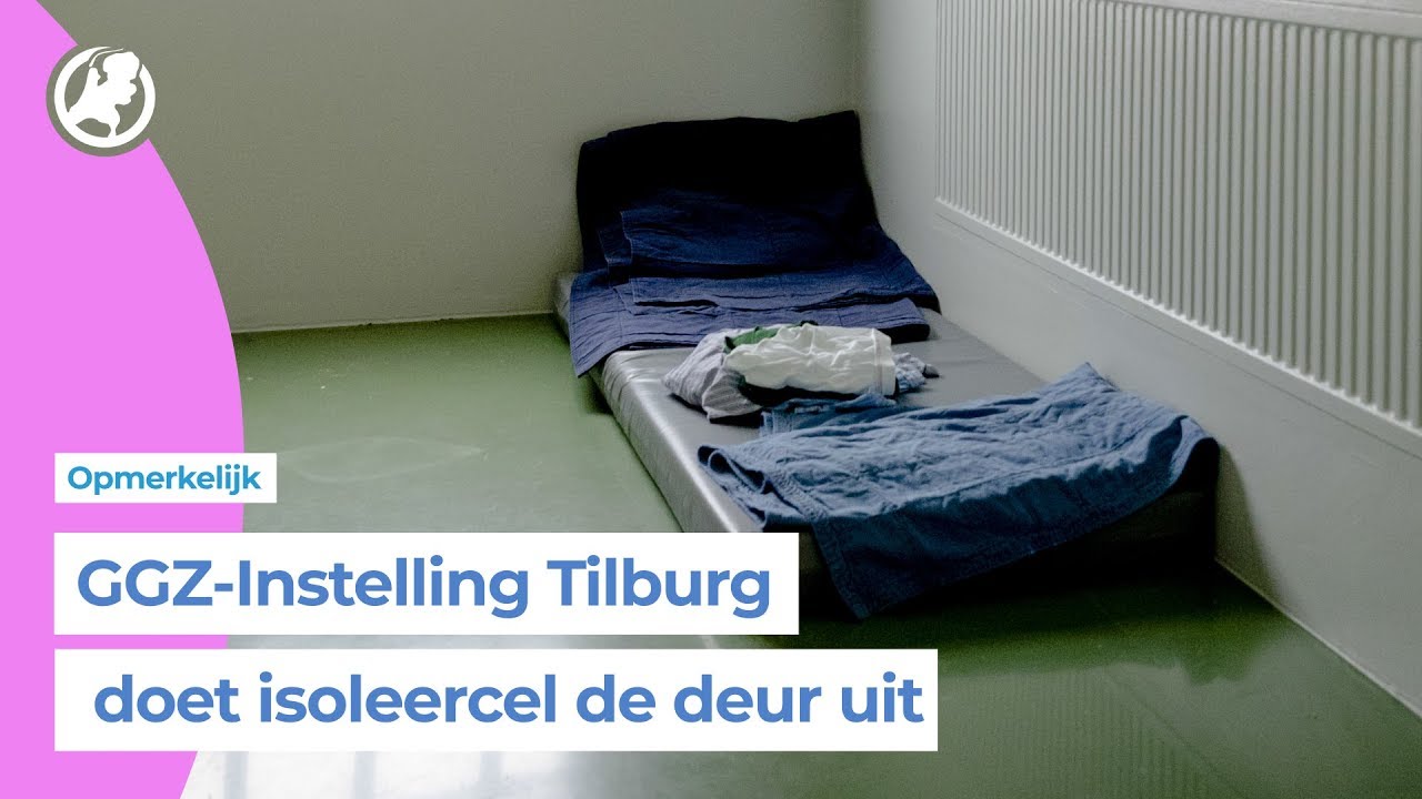 GGZ-Instelling Tilburg doet isoleercel de deur uit, letterlijk