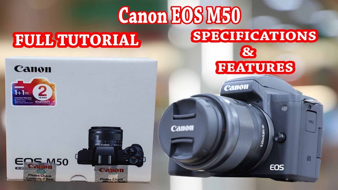 CANON EOS M50 FULL TUTORIAL || CANON EOS M50-BEGINNERS USER GUIDE TO BUTTONS AND MENUS