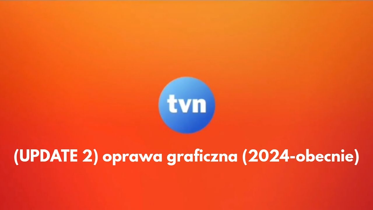 (UPDATE 2) TVN - Oprawa graficzna (2024-obecnie)