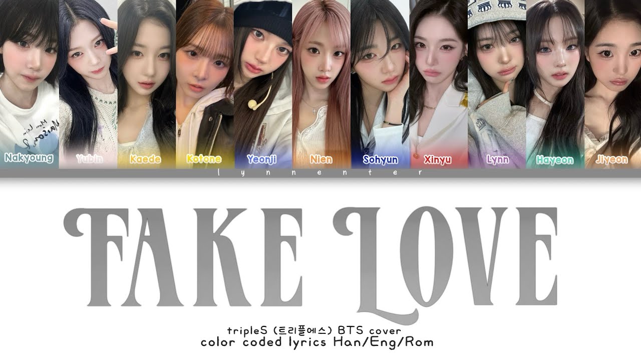 tripleS (트리플에스) - Fake Love by BTS Cover (Color Coded Lyrics Han|Rom|Eng)