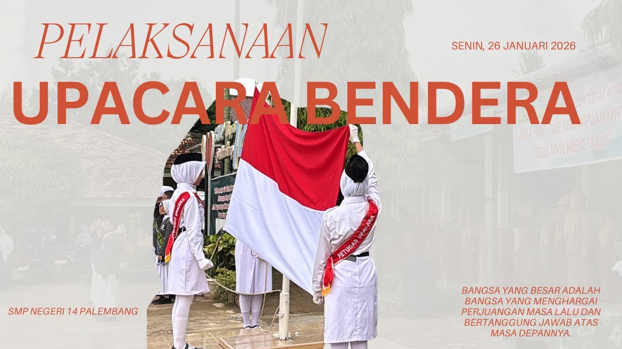 UPACARA BENDERA HARI SENIN - 26 JANUARI 2026 | SMP NEGERI 14 PALEMBANG