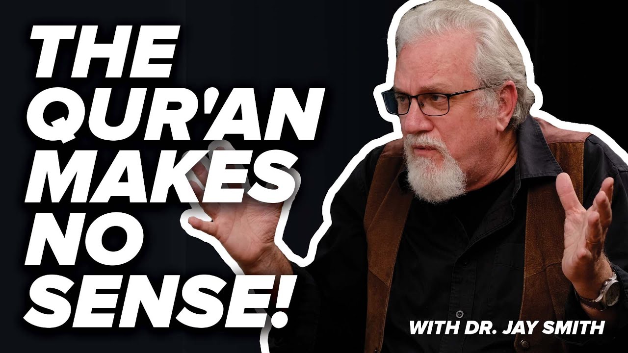 The Qur'an Makes No Sense! - Sifting through the Qur'an with Dr. Jay - Episode 9