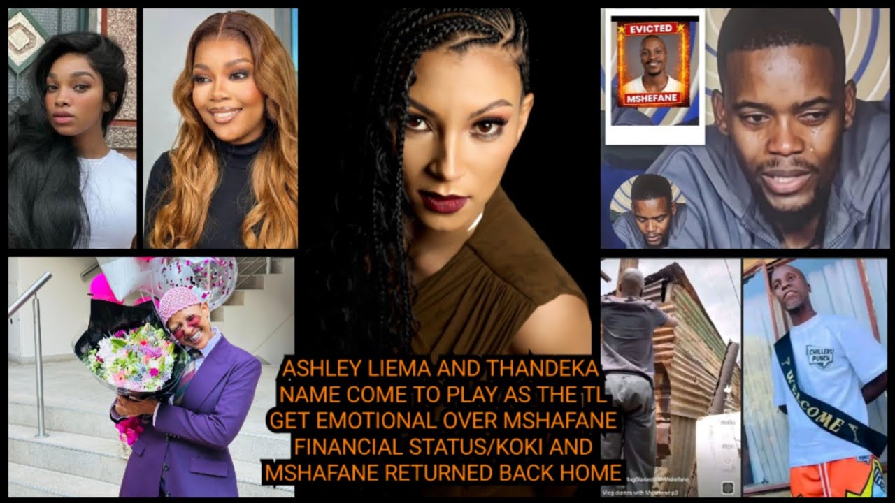 ASHLEY LIEMA AND THANDEKA NAME COME TO PLAY AS THE TL GET EMOTIONAL OVER MSHAFANE FINANCIAL STATUS