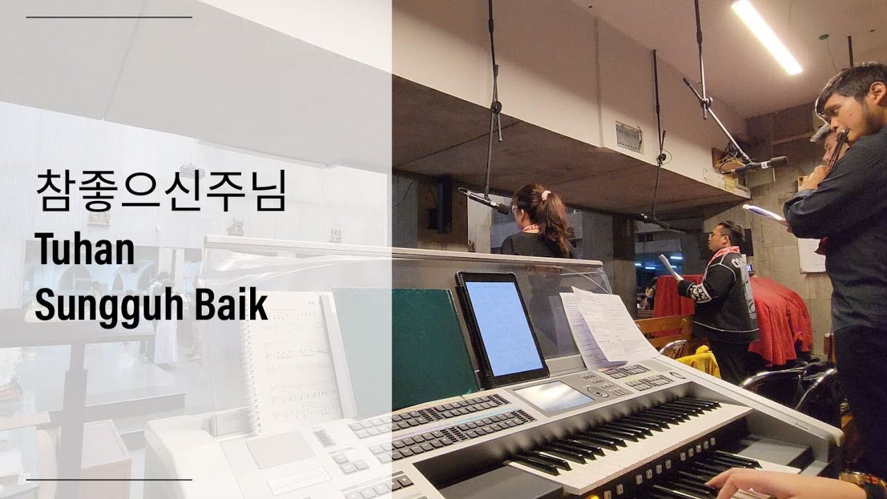 참좋으신주님 Tuhan Sungguh Baik -  김기영 keeYoung, Kim | Indonesian Lyric : Albert Rano