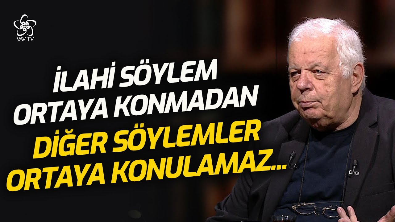 İlahi Söylem Ortaya Konmadan Diğer Söylemler Ortaya Konulamaz | Ali Günvar VAV TV