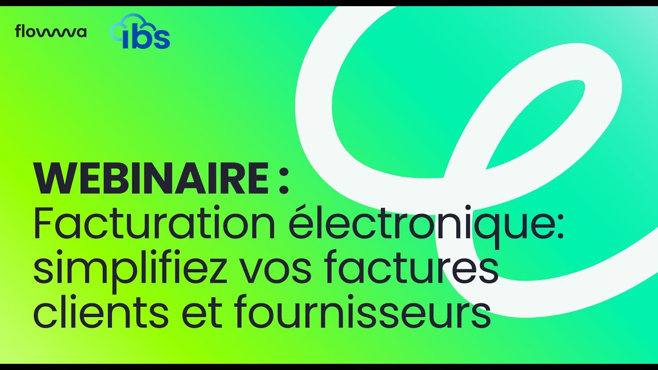 Webinaire IBS x Flowwa : Facturation électronique simplifiez vos facture avec TEDD & ESKER