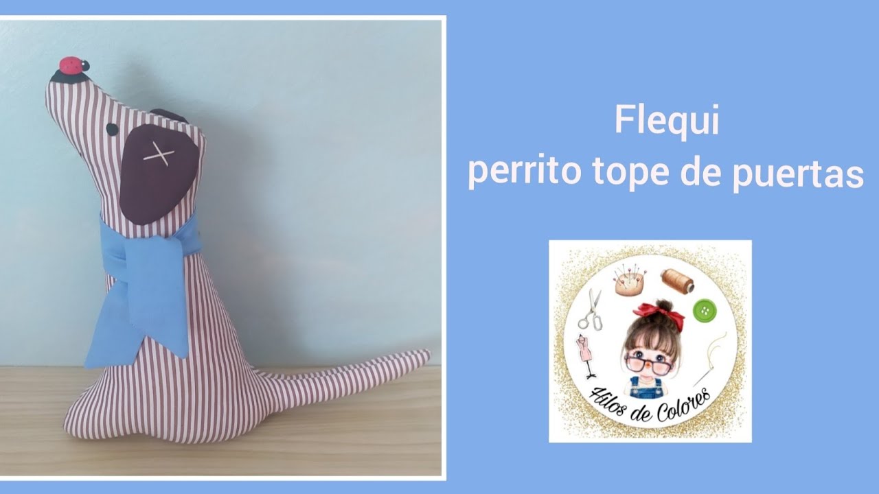 Perrito sujeta puertas Flequi 🐶 | Hilos de Colores