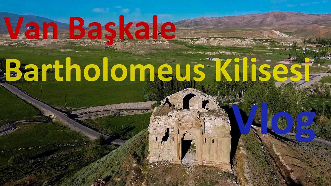 Van Başkale Bartholomeus Kilisesi
