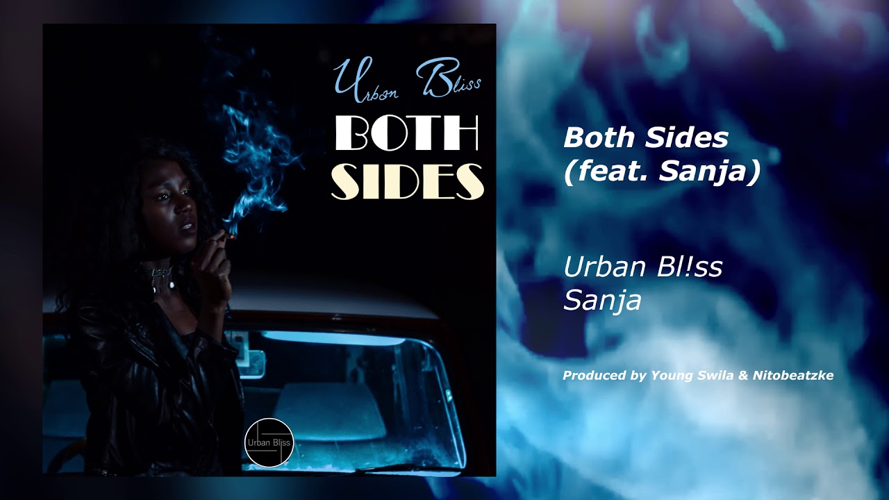 Urban Bl!ss - Both Sides feat. Sanja[Prod. Young Swila & Nitobeatzke]