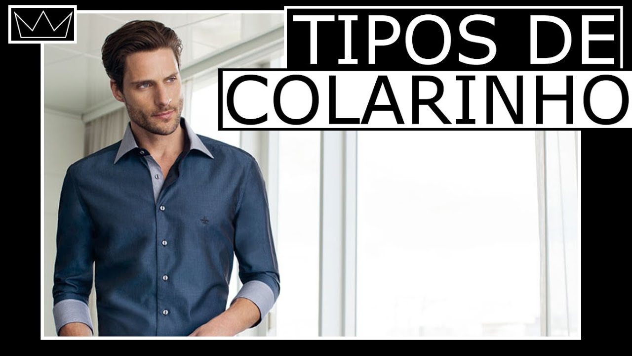 CAMISA SOCIAL: 3 tipos de colarinho e como us&aacute;-los / MODA MASCULINA