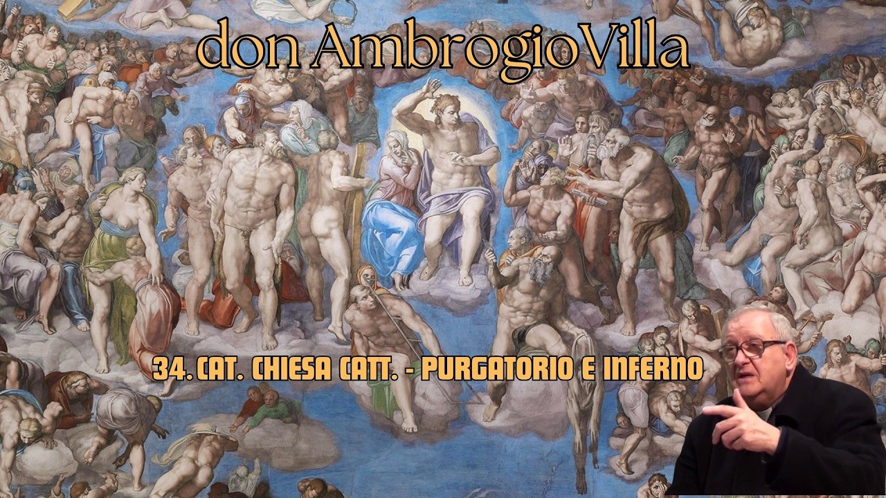 34. CAT. CHIESA CATT. : PURGATORIO E INFERNO #sacerdotecatolico #omelia #purgatory #infierno #gesu