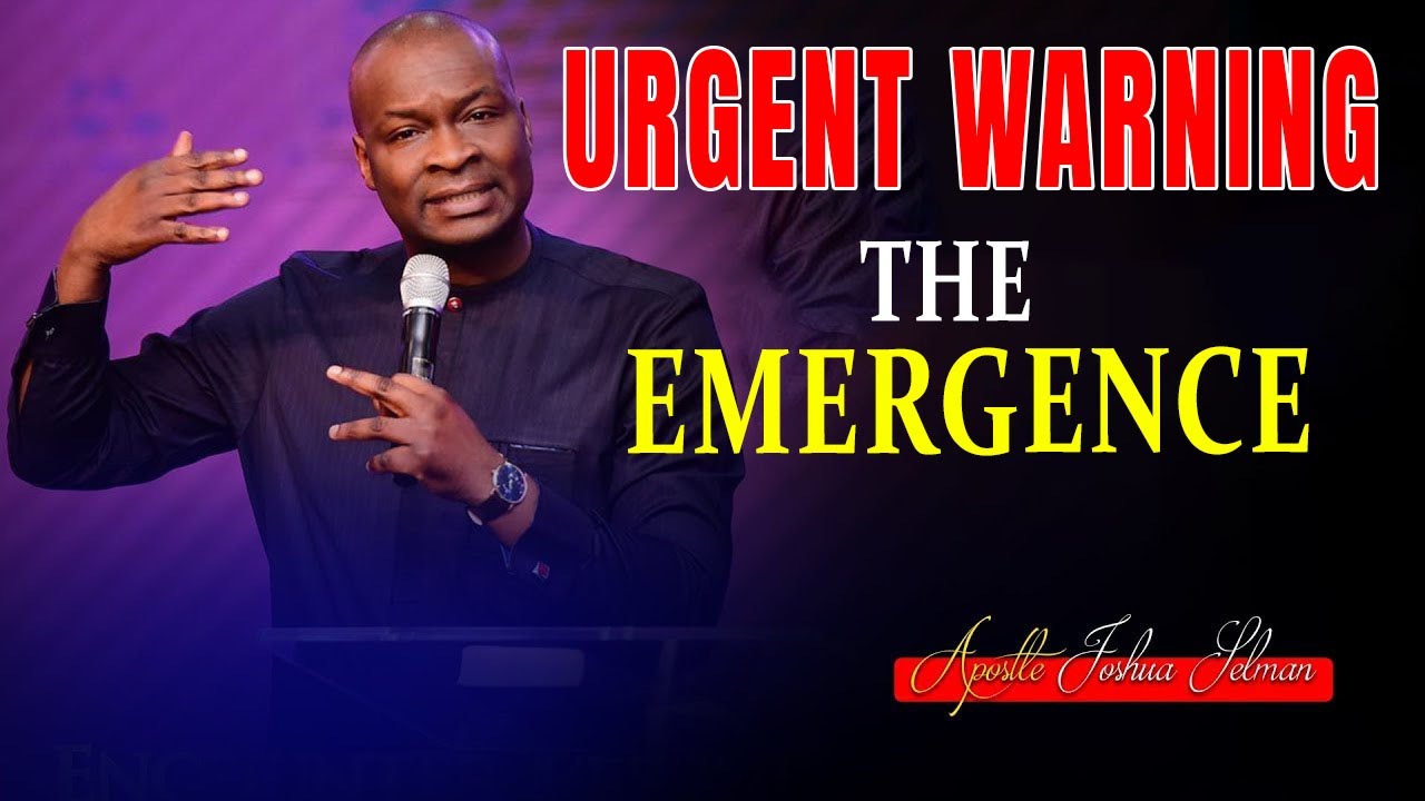 Apostle Joshua Selman [ Urgent Warning ] The Emergence P1