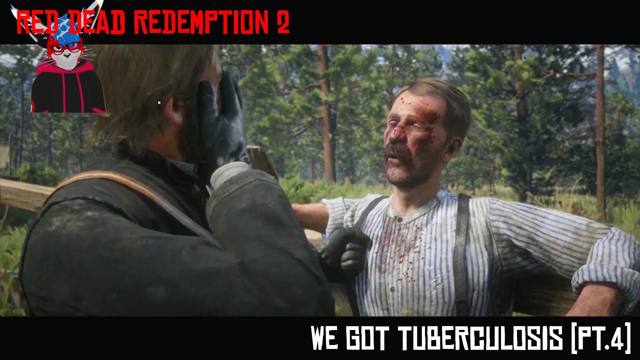 Red Dead Redemption 2: We Got Tuberculosis (Part 4)