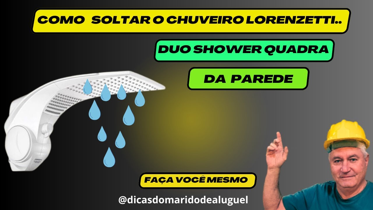 COMO SOLTAR O CHUVEIRO LORENZETTI DUO SHOWER  DA PAREDE