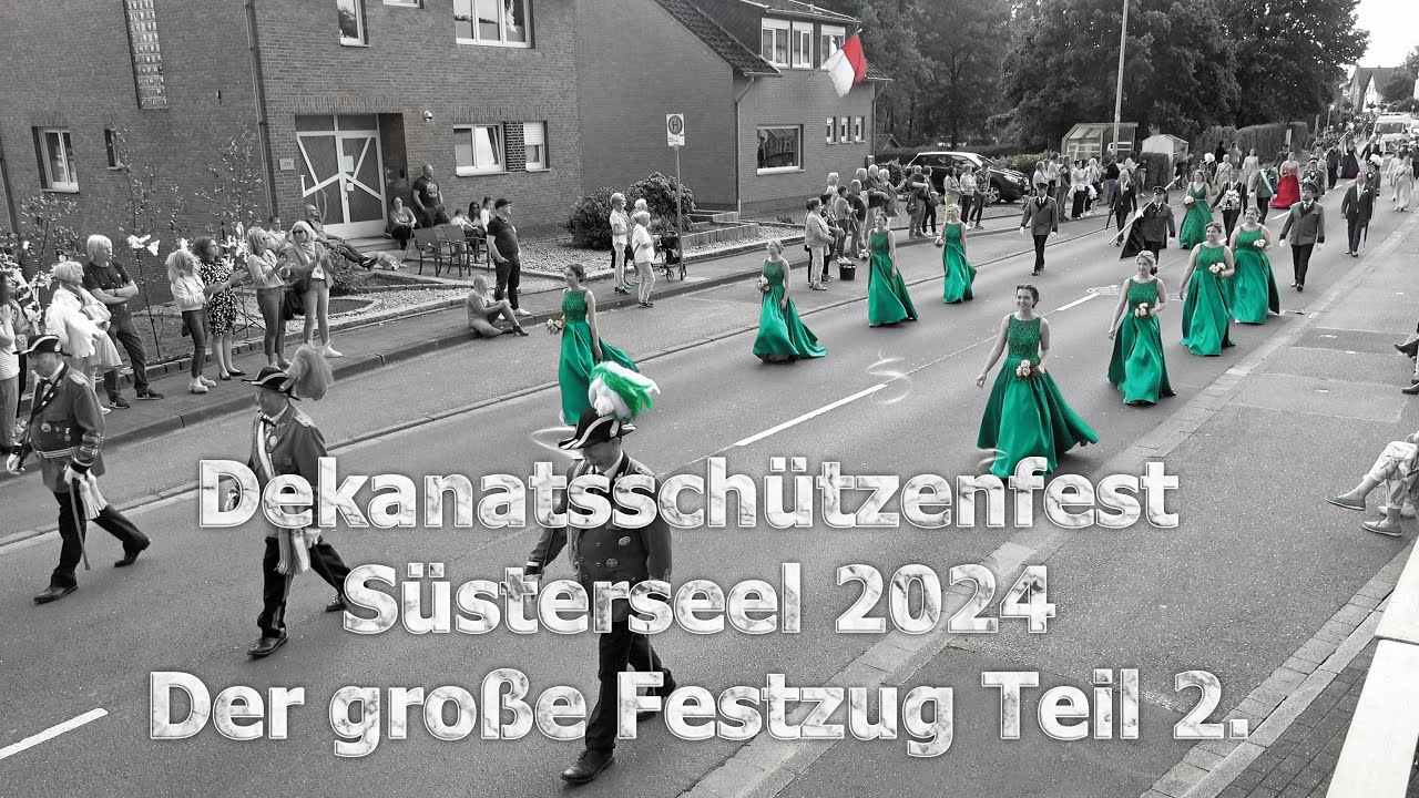 Dekanatsschützenfest Süsterseel - Der große Festzug Teil 2, 26 Mai 2024   Dekanat Selfkant   Gangelt