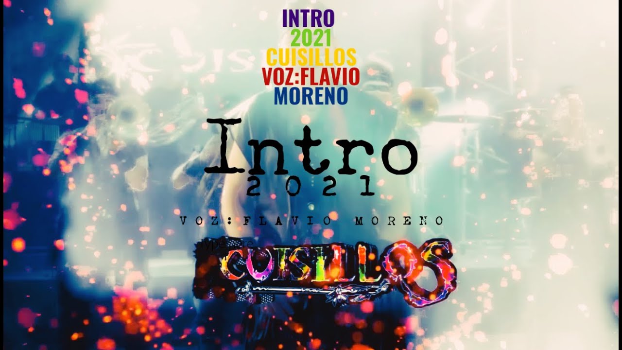 INTRO CUISILLOS 2021__FLAVIO MORENO__