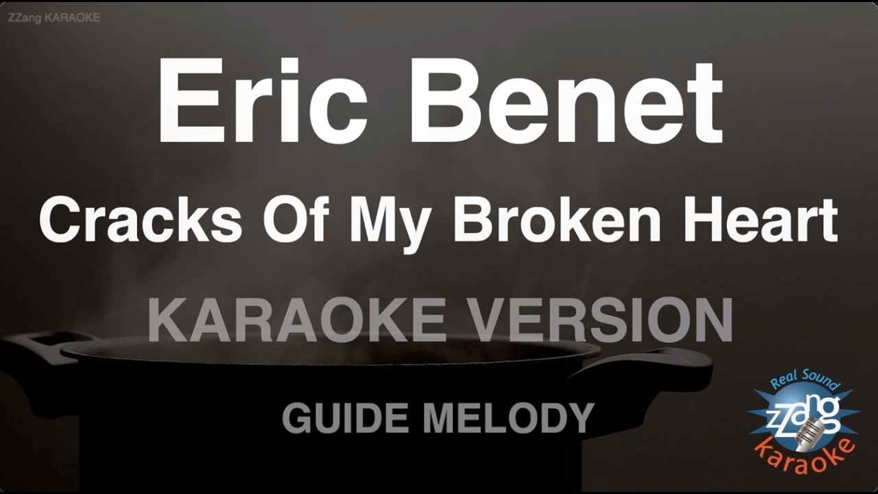 Eric Benet - Cracks Of My Broken Heart (Melody) (Karaoke Version)