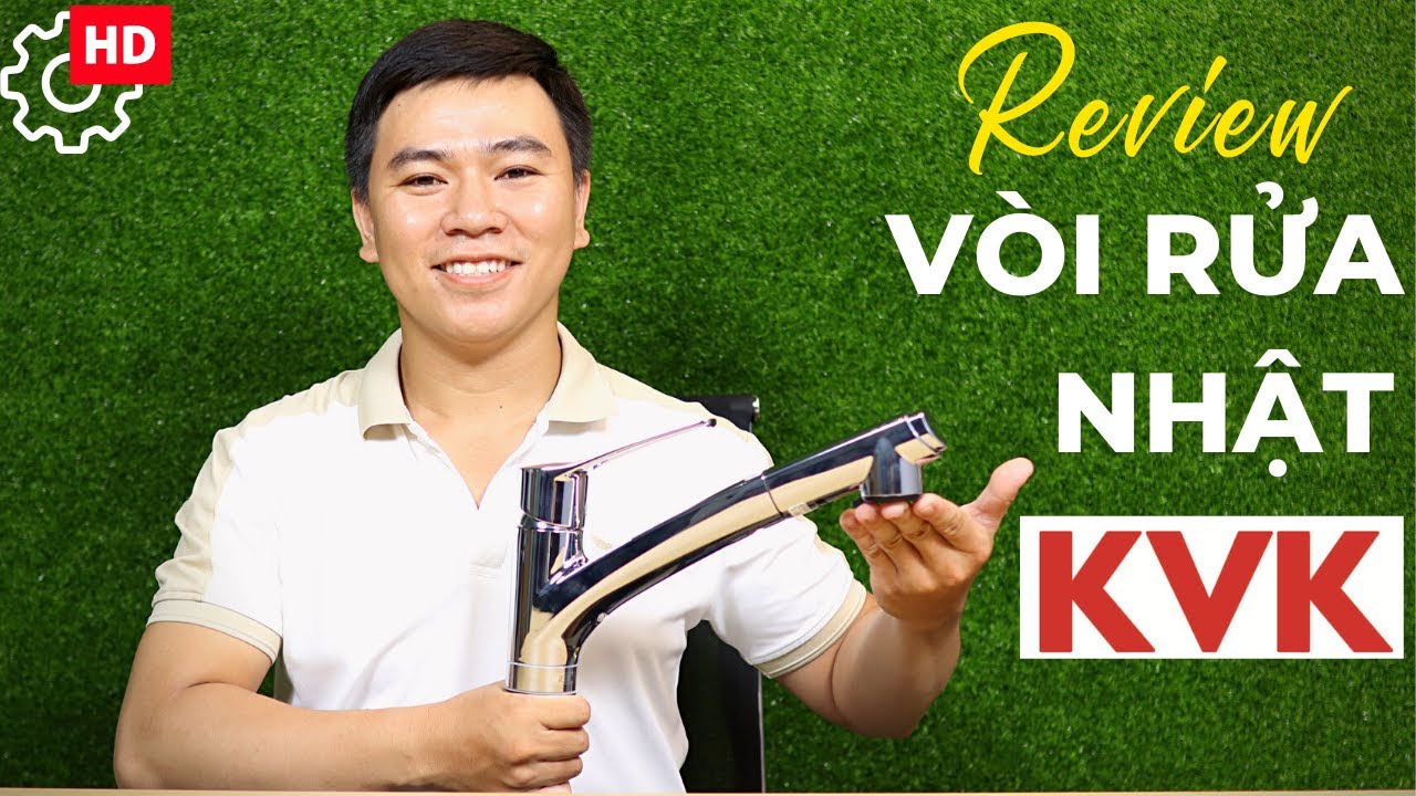 Review Vòi rửa chén nhật KVK KM5021T mẫu vòi được dùng nhiều nhất
