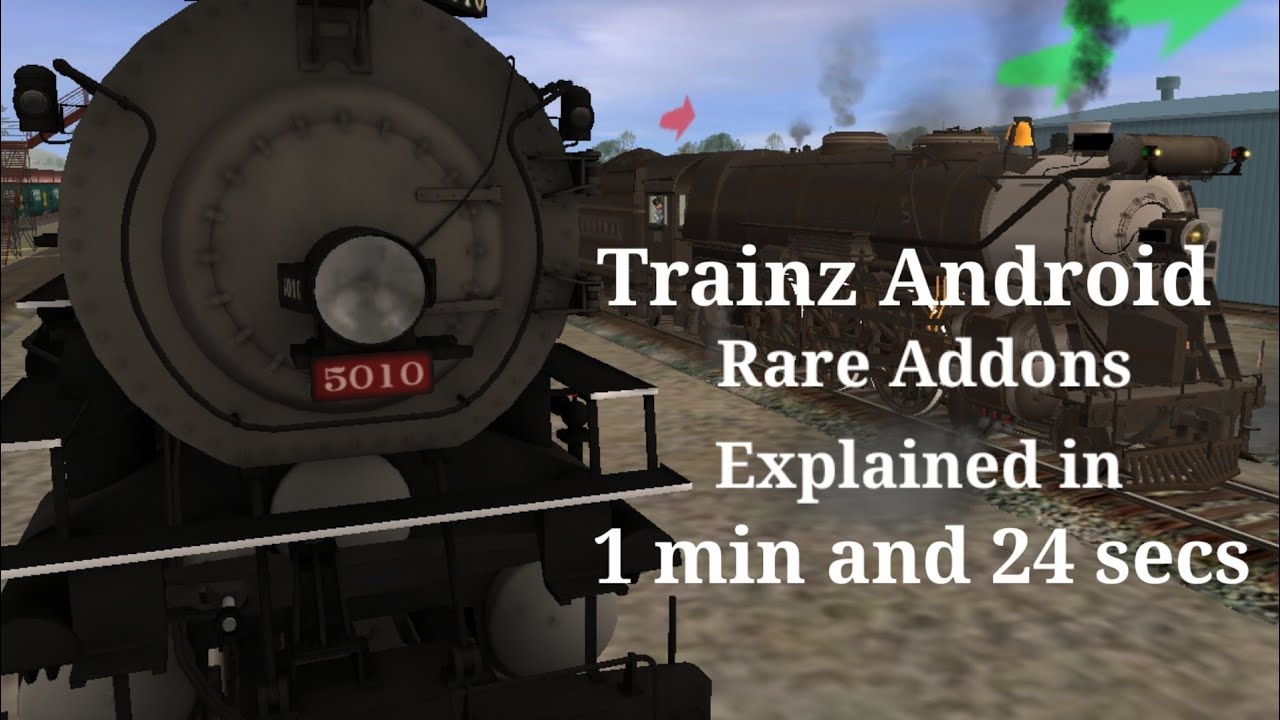 Trainz Android Rare Addons Explained in 1 Minute and 24 seconds