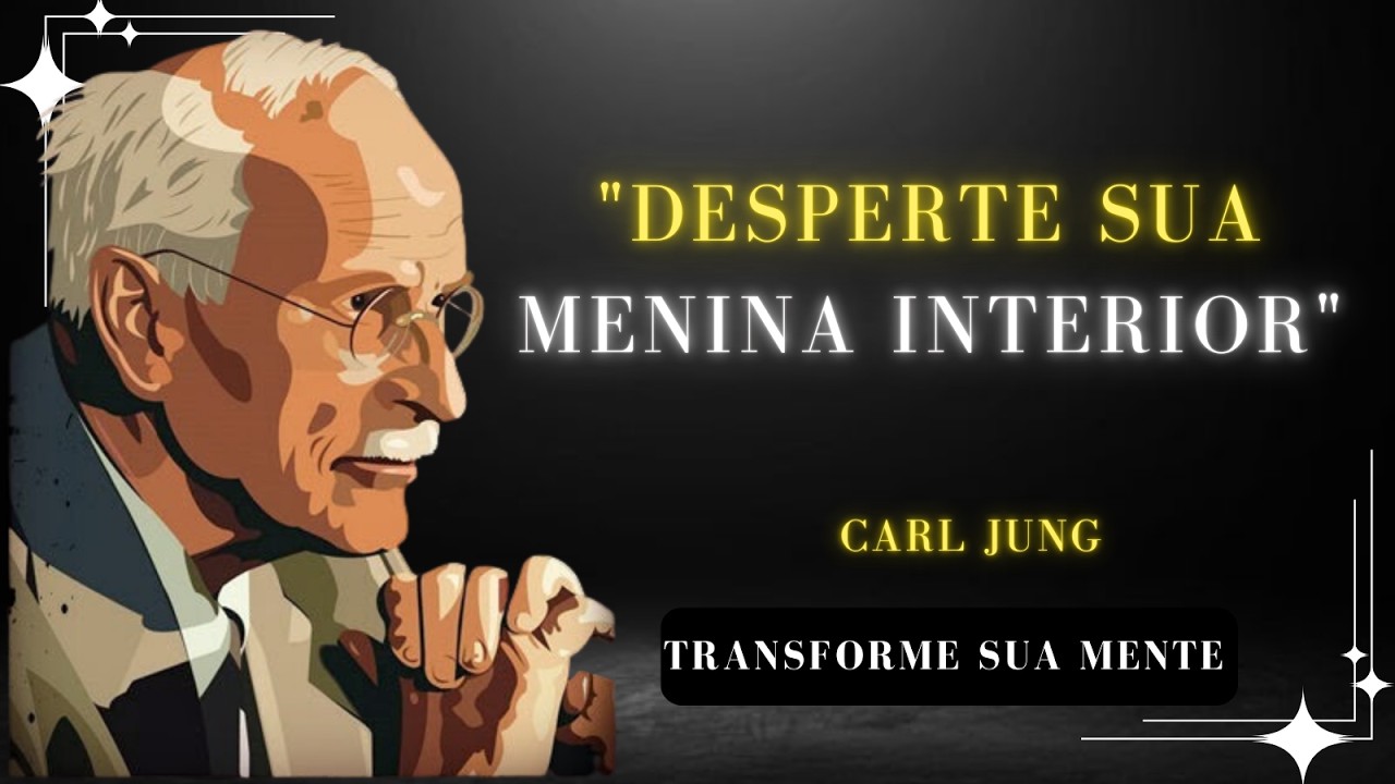 Quando Sua Menina Interior Sorri, Sua Autoconfiança Feminina Desabrocha – CARL JUNG
