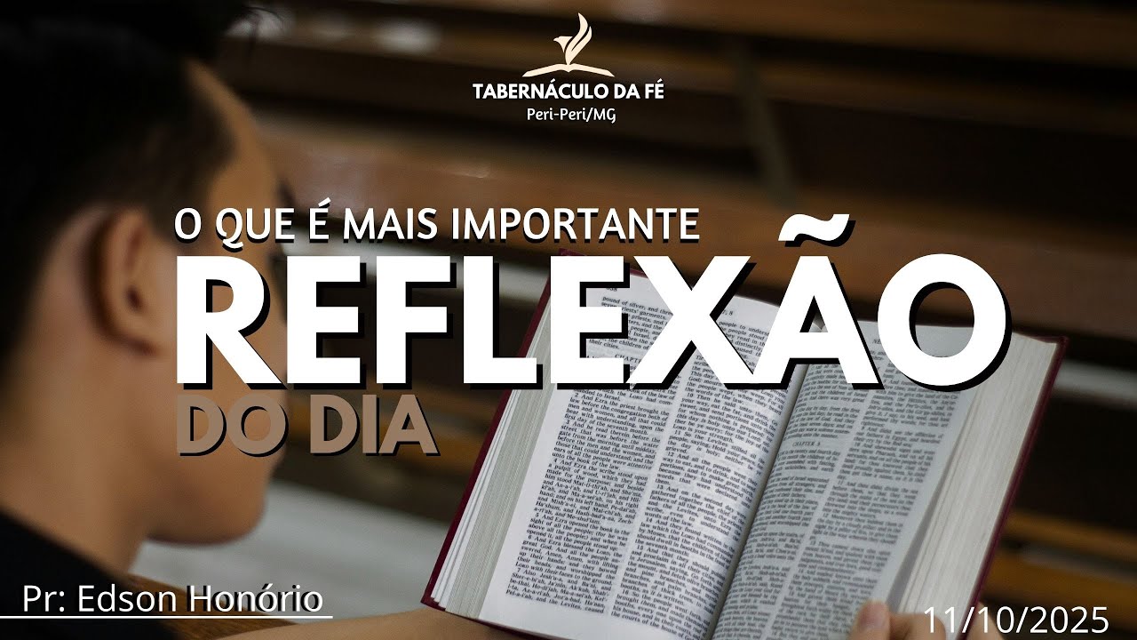 Reflex&atilde;o do Dia | O QUE &Eacute; MAIS IMPORTANTE