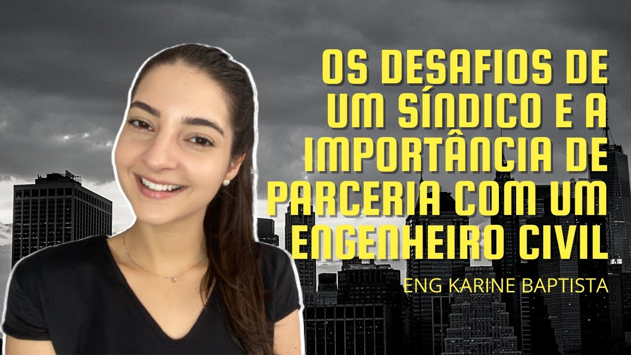 Os desafios de um síndico e a importância de parceria com um engenheiro civil!