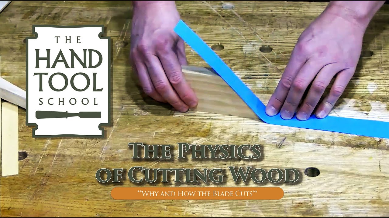 The Physics of Woodworking