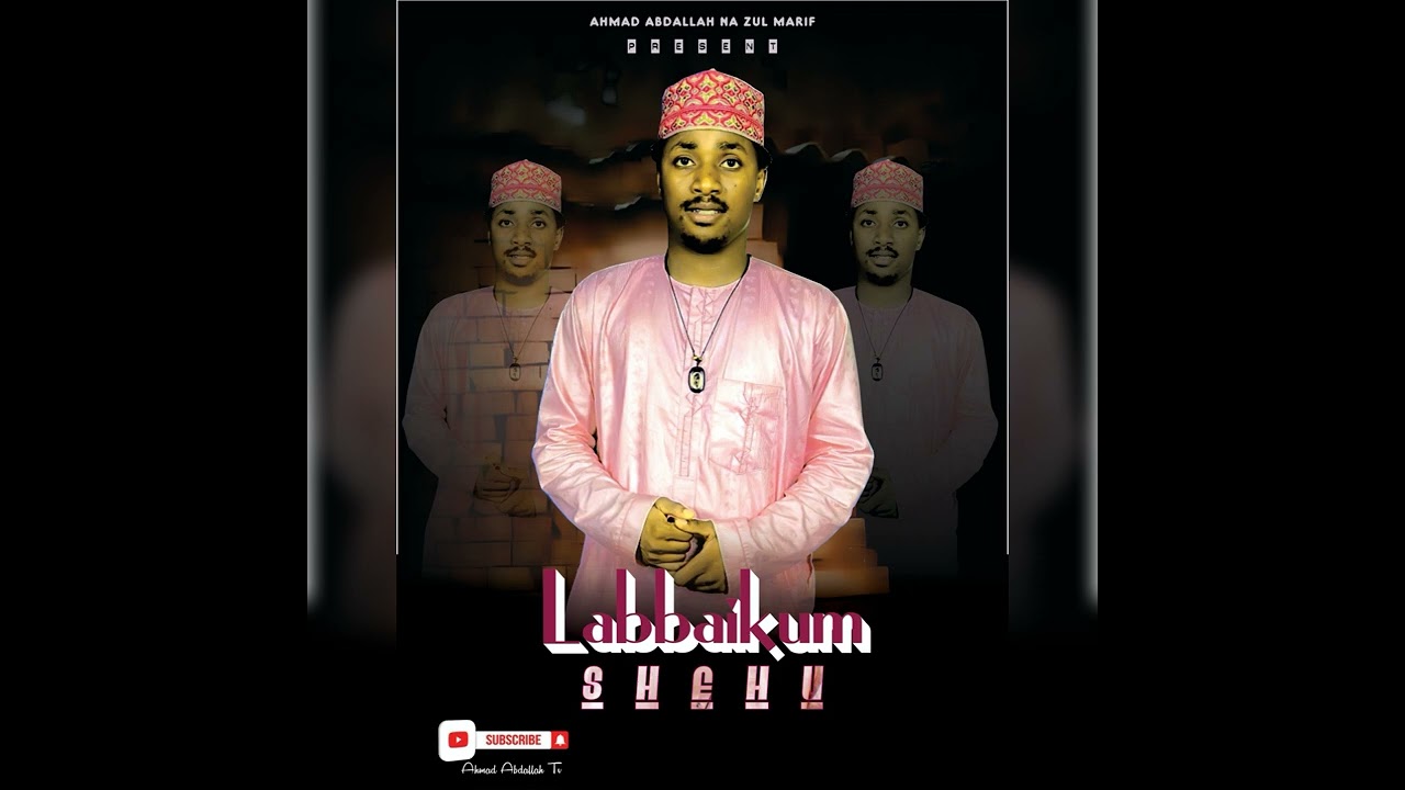 AHMAD ABDL (LABBAIKUM SHEHU 2022)