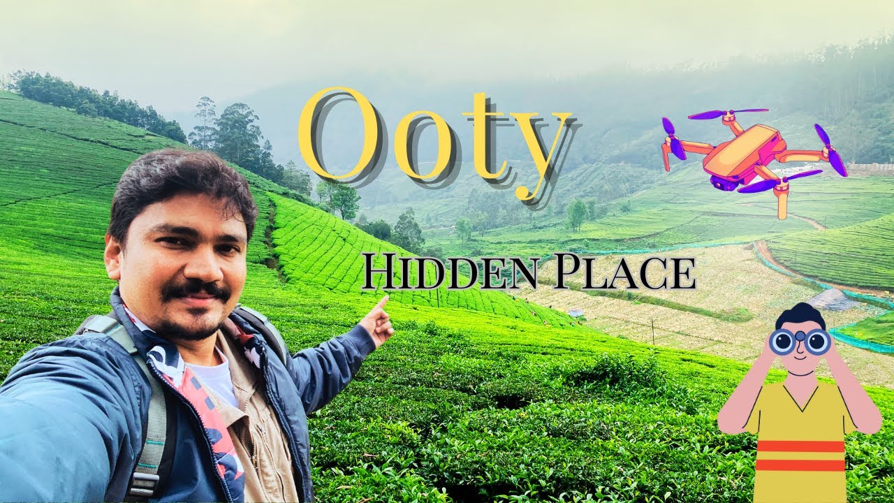 Ooty Hidden Place | Ooty | 2024