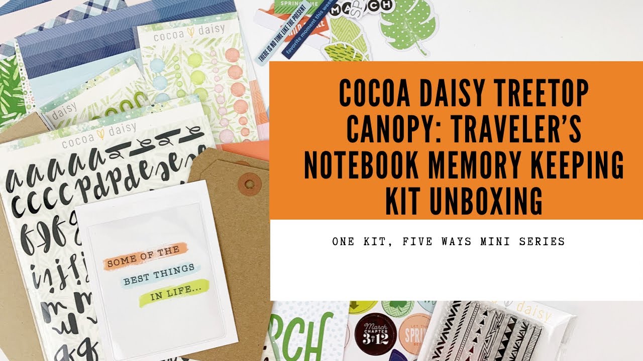 cocoa daisy tree top canopy: traveler's notebook memory keeping kit unboxing