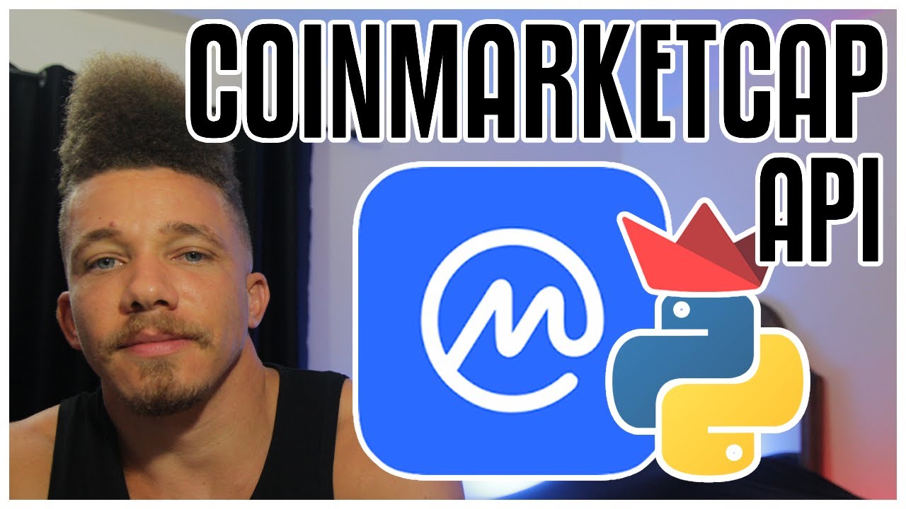 CoinMarketCap API - How To Use CoinMarketCap API In Python