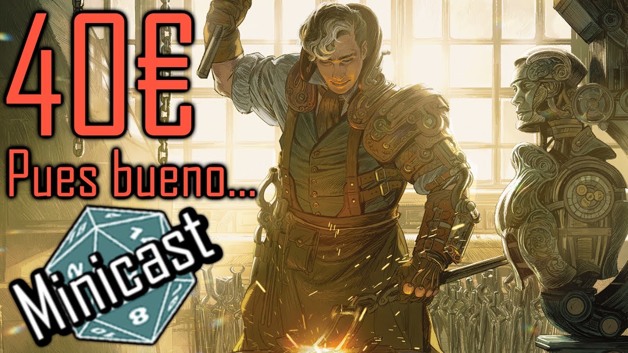 ¡LA FORJA DEL ARTÍFICE! Para hacer esto, no hagan NADA... | Minicast Rolero