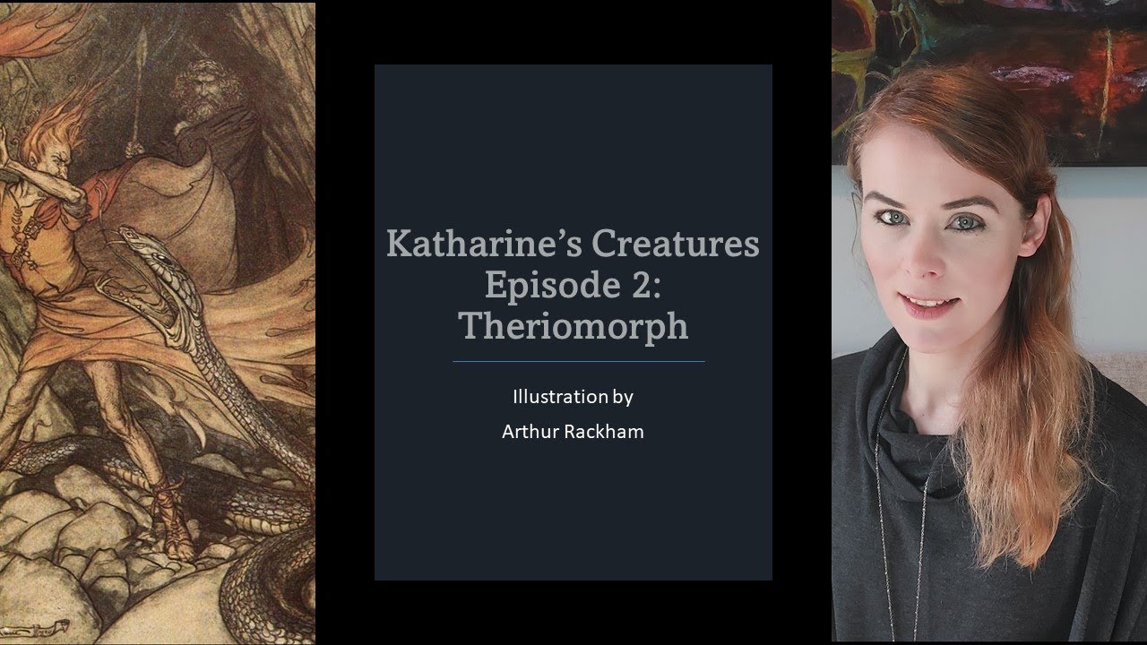 Katharine's Creatures Episode 2: Theriomorph