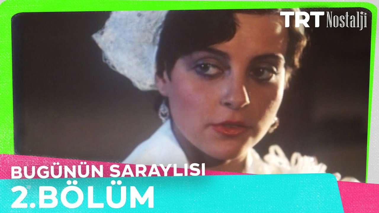 Bug&uuml;n&uuml;n Saraylısı 2. B&ouml;l&uuml;m