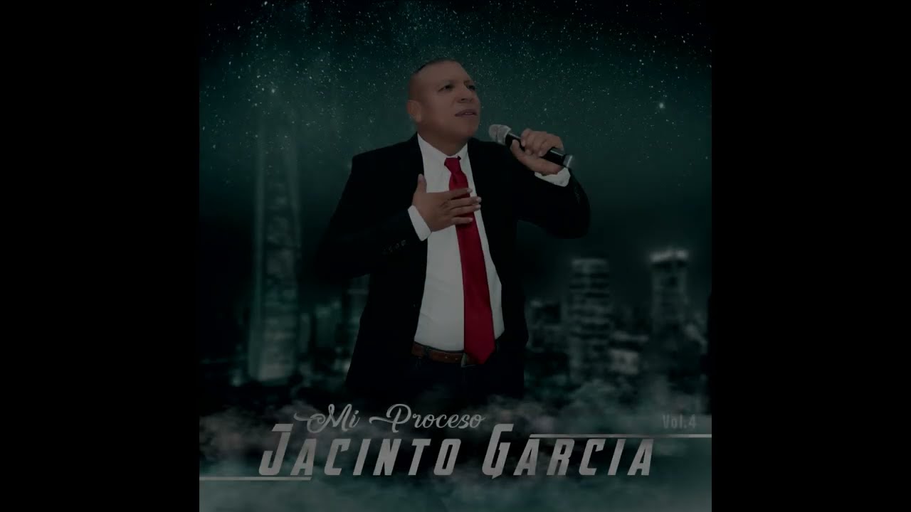 JACINTO GARCIA / MI PROCESO / PISTA KAREOKE