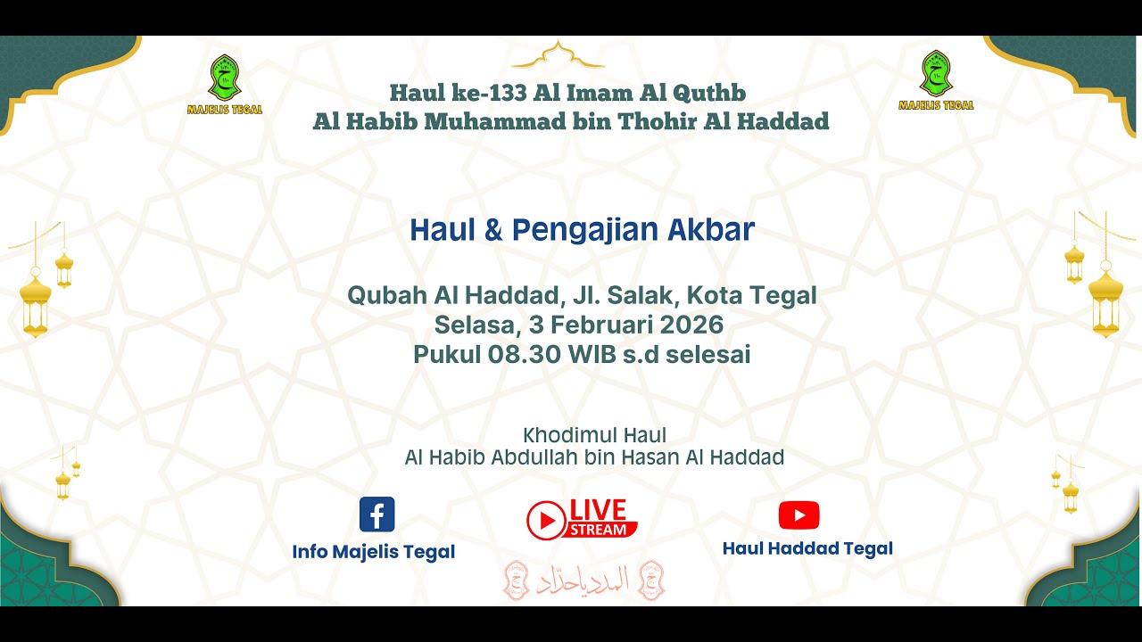 LIVE HAUL , PENGAJIAN AKBAR, DAN MAULID  || HAUL HADDAD TEGAL 1447 H ||