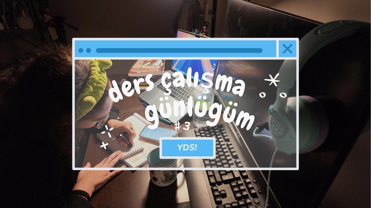 DERS ÇALIŞMA GÜNLÜĞÜM BÖLÜM #3| YDS, Yüksek Lisans