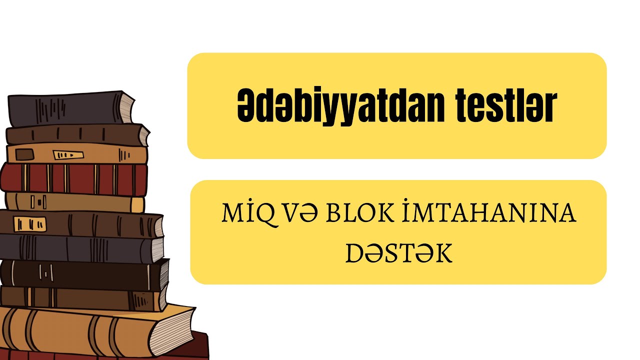 Ədəbiyyatdan testlər. MİQ və Blok imtahanına dəstək. #ədəbiyyat #miq #blokimtahanı