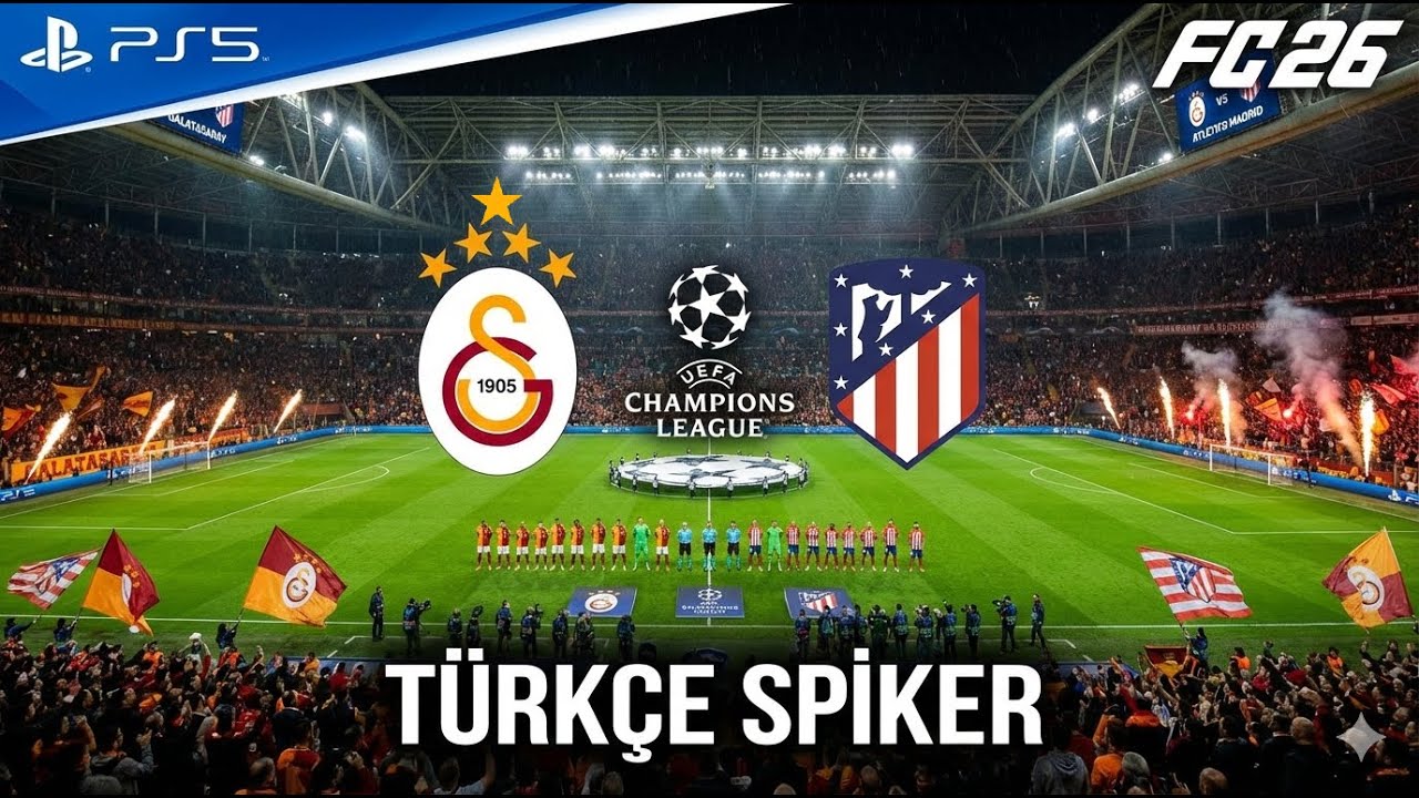 FC 26 - Galatasaray vs Atletico Madrid Champions League - 25/26 | TÜRKÇE SPİKER