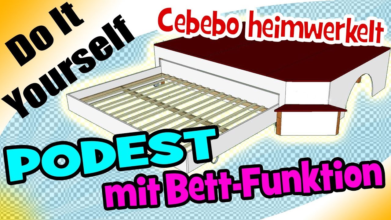 MEGA!!! ** DIY - Podest mit Bettfunktion ** - Cebebo werkelt