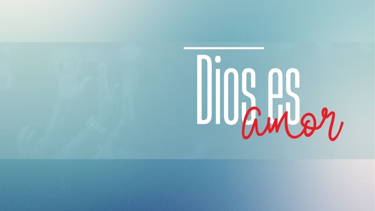 Dios es amor