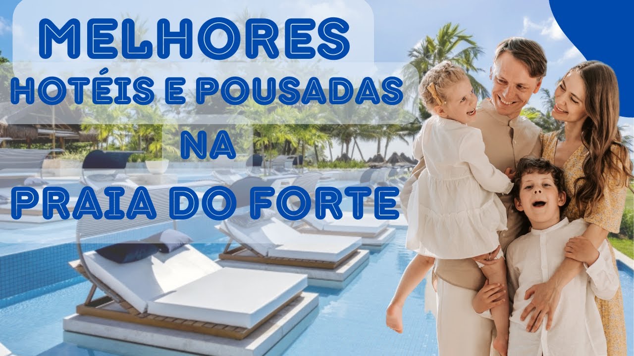 Melhores Hotéis e Pousadas Na Praia do Forte