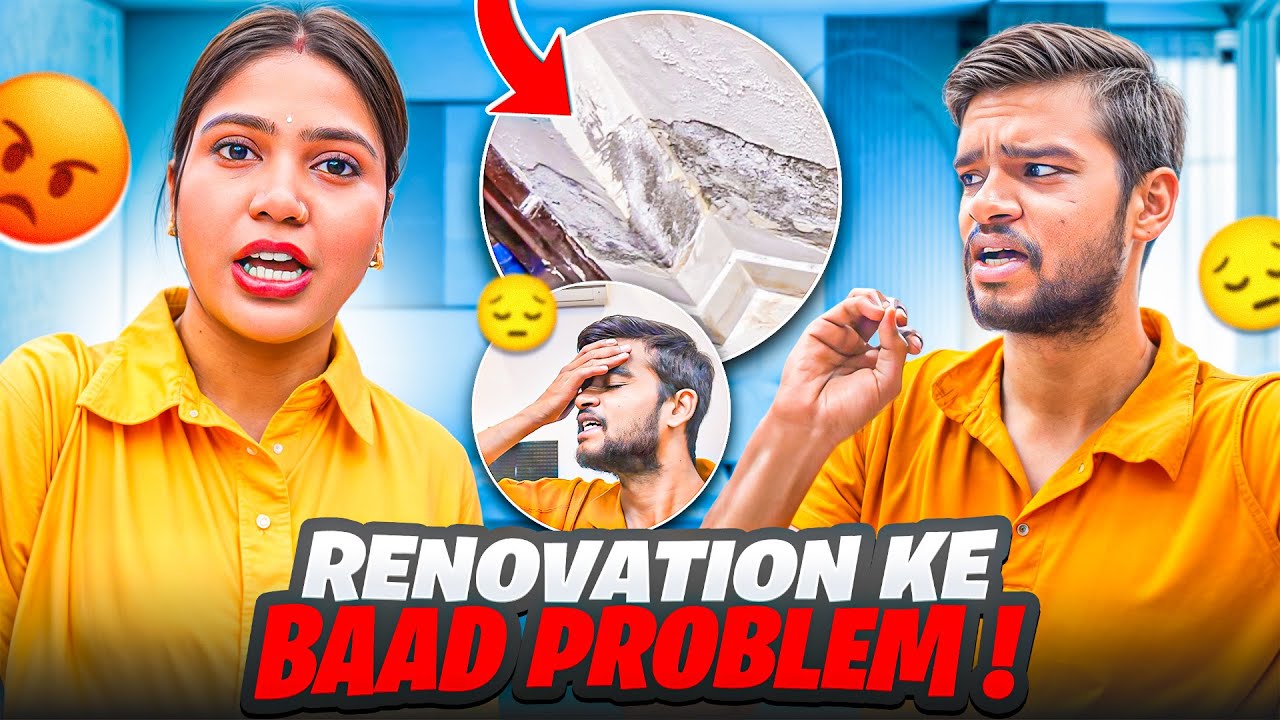 Renovation Ke Baad Ghar Me Aayi Badi Problem…