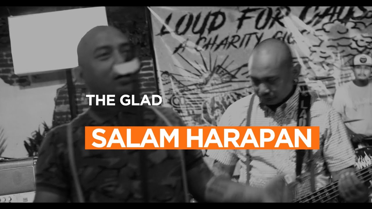THE GLAD - SALAM HARAPAN