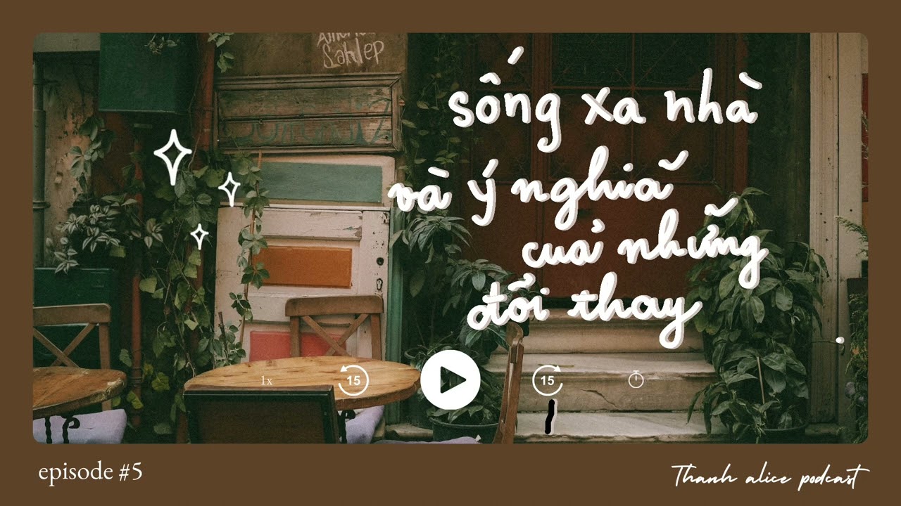 PODCAST #5 Sống Xa Nhà