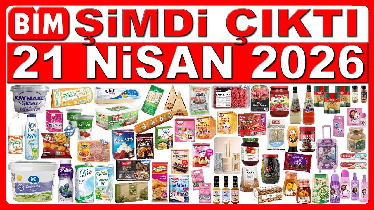 BİM 21 NİSAN 2026 | KAHVALTILIK VE ŞARK&Uuml;TERİ | BİM ATIŞTIMALIK & LİSANSLI &Uuml;R&Uuml;NLER | BİM